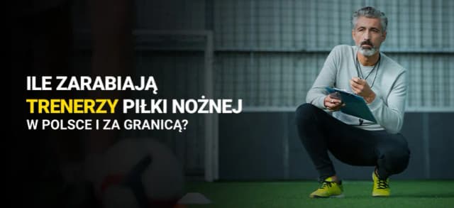 Ile zarabia trener piłki nożnej w 2 lidze? Zaskakujące fakty o wynagrodzeniach Ile zarabia trener piłki nożnej w 2 lidze? Zaskakujące fakty o wynagrodzeniach